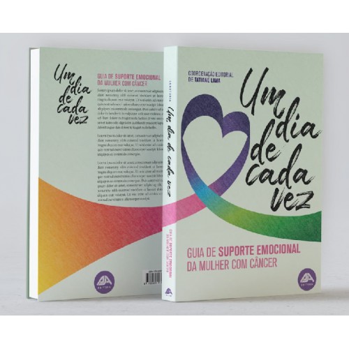 LIVRO UM DIA DE CADA VEZ - GUIA DE SUPORTE EMOCIONAL DA MULHER COM CÂNCER