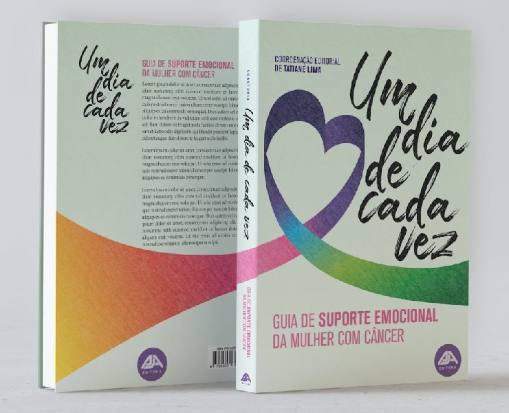 LIVRO UM DIA DE CADA VEZ - GUIA DE SUPORTE EMOCIONAL DA MULHER COM CÂNCER